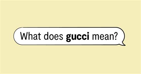 what does gucci slang mean|Gucci drug slang.